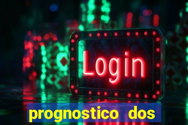 prognostico dos jogos de hoje